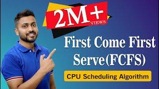 L-2.3: First Come First Serve(FCFS) CPU Scheduling Algorithm with Example