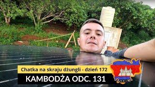 Kambodża - Chatka na skraju dżungli - dzień 172 (odc. 131)