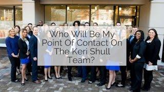 Who Will Be My Point Of Contact On The Keri Shull Team?