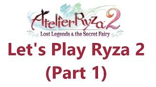 Let's play Atelier Ryza 2: Lost Legendary & The Secret Fairy (Walkthrough part 1 with commentary)