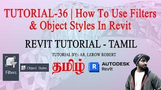 Revit Tutorial Tamil| TUTORIAL-36 | How To Use Filters & Object Styles In Revit | Beginners tutorial