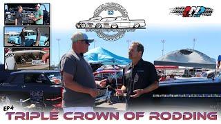 The Ultimate Car and Truck Show, we take over the Triple Crown of Rodding ep4