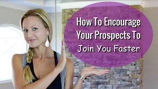 Network Marketing Training - Encourage Your Prospects To Join You Faster