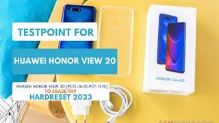 TESTPOINT FOR HUAWEI HONOR VIEW 20|PCT-AL10 PCT-TL10|TO ERASE FRP|HARDRESET 2023 #testpoint