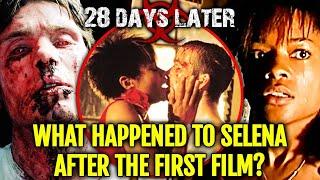 The Untold Story After 28 Days Later Movie, What Really Happened To Selena - Explored