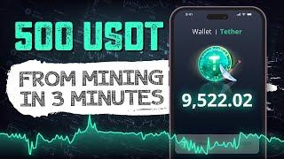 Mining 500 USDT in 3 Minutes – Easy and Fast Crypto Mining!