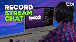 The BEST Way to Record Twitch Stream Chat