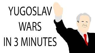 Yugoslav Wars | 3 Minute History