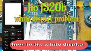 Jio F320b White Display problem fix / how to f320b white display solution / jio phone white display