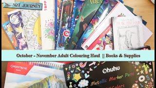 October & November Adult Colouring Haul  ||  New Coloring Books & Supplies