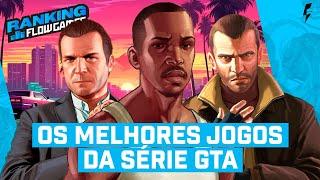 Os MELHORES JOGOS de GTA da HISTÓRIA — Ranking Flow Games #09