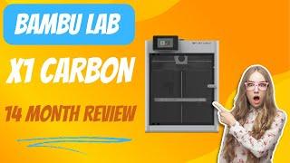 Bambu Lab X1 Carbon 14 Month Review