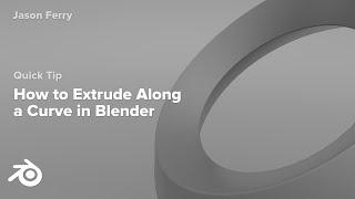 How to Extrude Along a Curve in Blender