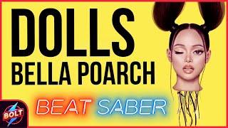 BEAT SABER | Bella Poarch - Dolls (Expert+ Full Combo)