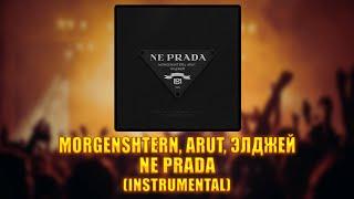 [INSTRUMENTAL] MORGENSHTERN, Arut, Элджей - NE PRADA