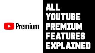 Youtube Premium Benefits Explained - Going Over Youtube Premium Features & Benefits