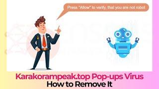 Karakorampeak.top Ads Virus - Removal Guide [Working]