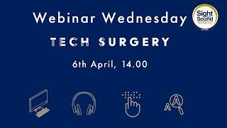 Webinar Wednesday: The Sight and Sound Tech Surgery is Back!