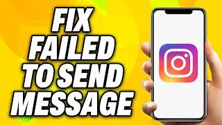 How To Fix Failed to Send Message on Instagram (2024) - Quick Fix