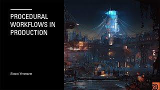 Procedural Workflows in Production  | Simon Verstraete | GDC 2022