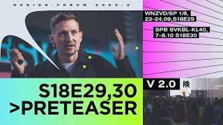 DESIGN PROSMOTR™ s18e29,30 ©2023/2 | pre-teaser 00.2