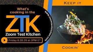 Zoom Test Kitchen 6-20-2025