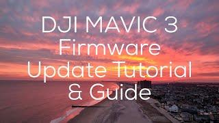 DJI Mavic 3 Firmware Update Tutorial: V01.00.0400