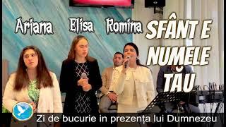 Ariana, Elisa, Romina - SFÂNT E NUMELE TĂU