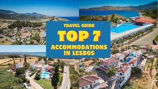 Top 7 Accommodations in Lesbos, Greece