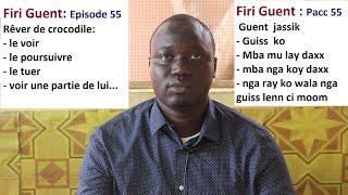 Firi  Guent - Épisode 55 : Voir un crocodile au cours d'un rêve