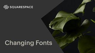 Changing Fonts Tutorial | Squarespace 7.1