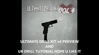 Ultimate Drill Kit v4 +HOW TO MAKE UK DRILL TYPE BEAT +FLP