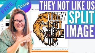 Easy Canva Tutorial: Viral They Not Like Us Canva Split Image