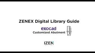[IZEN IMPLANT] ZENEX exocad customized abutment