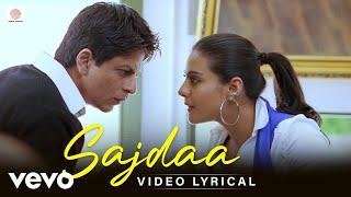 Sajdaa – Lyric Video - Shahrukh Khan, Kajol | My Name is Khan | SEL