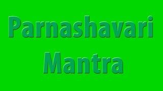 Parnashavari Mantra | Instantly Effective | Protection