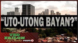 THINK ABOUT IT by Ted Failon - “Uto-utong bayan?” | #TedFailonandDJChaCha