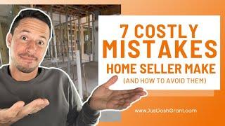 Mistakes Home Sellers Make (You Need to Know)