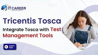 Integrate Tosca with Test management tools | Best Tosca online training in hyderabad | #nextitcareer