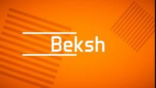 Beksh intro