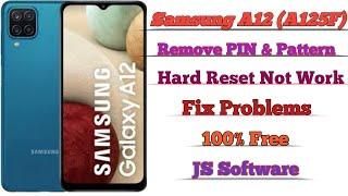 Samsung A12 SM-A125F Hard Reset Not Work Fix Problems Remove PIN And Pattern Without PC #jssoftware