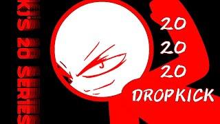 20th Dropkick - KJ theme