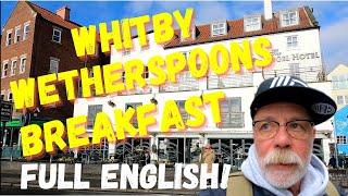 IS WHITBY WETHERSPOONS BREAKFAST ANY GOOD?