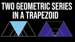 Two Geometric Series in an Isosceles Trapezoid (visual proof without words)