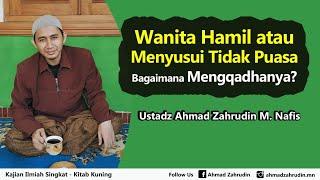 Wanita Hamil Atau Menyusui Tidak Puasa, Bagaimana Mengqadhanya?