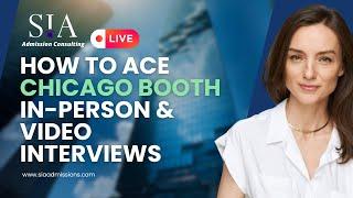 How to Ace Chicago Booth In Person and Video Interviews