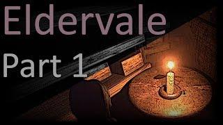 Eldervale Part 1