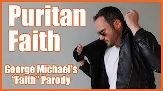 Puritan Faith (George Michael's "Faith" Parody) - @MrBettsClass