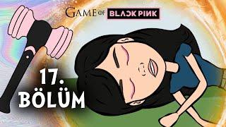 Black ve Pink | GAME OF BLACKPINK 17. BÖLÜM