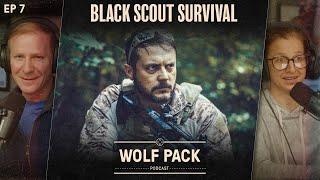 Black Scout Survival | Episode 07 | NS Wolf Pack Podcast